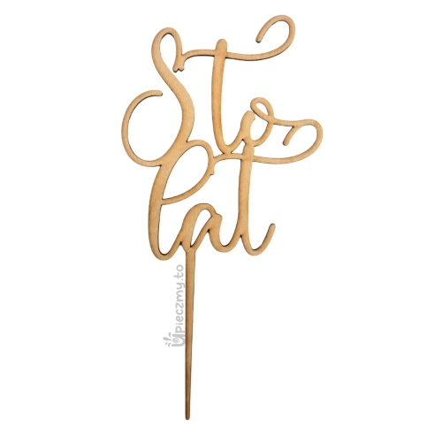 Topper na tort urodzinowy napis Sto lat pionowy Drewniany 12cm